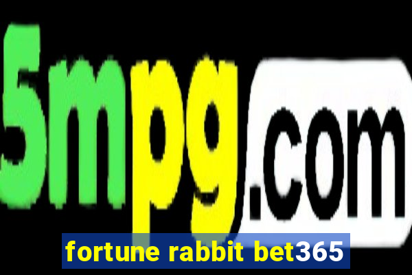 fortune rabbit bet365